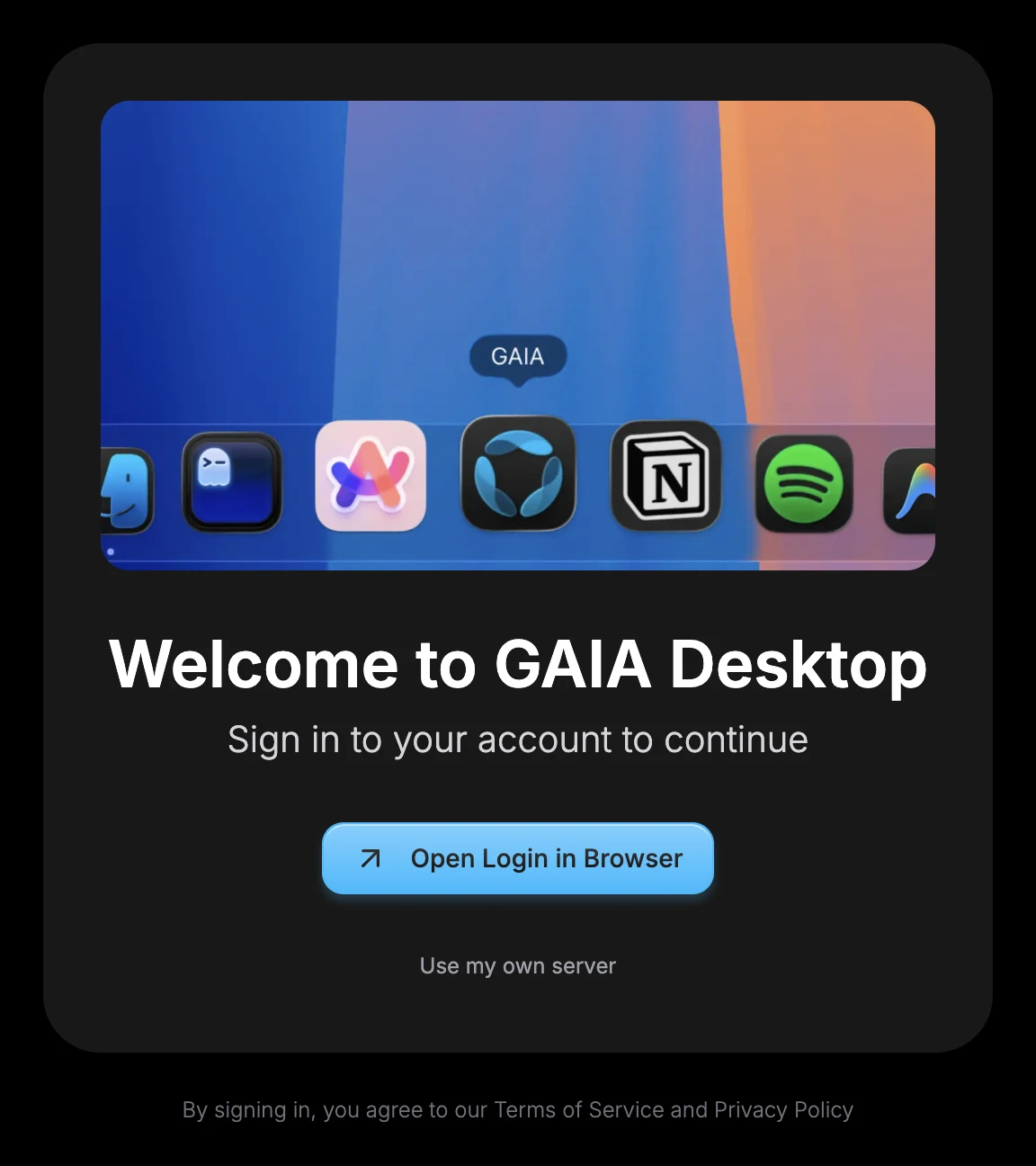 Welcome to GAIA Desktop sign-in screen with an Open Login in Browser button and, below it, a Use my own server link