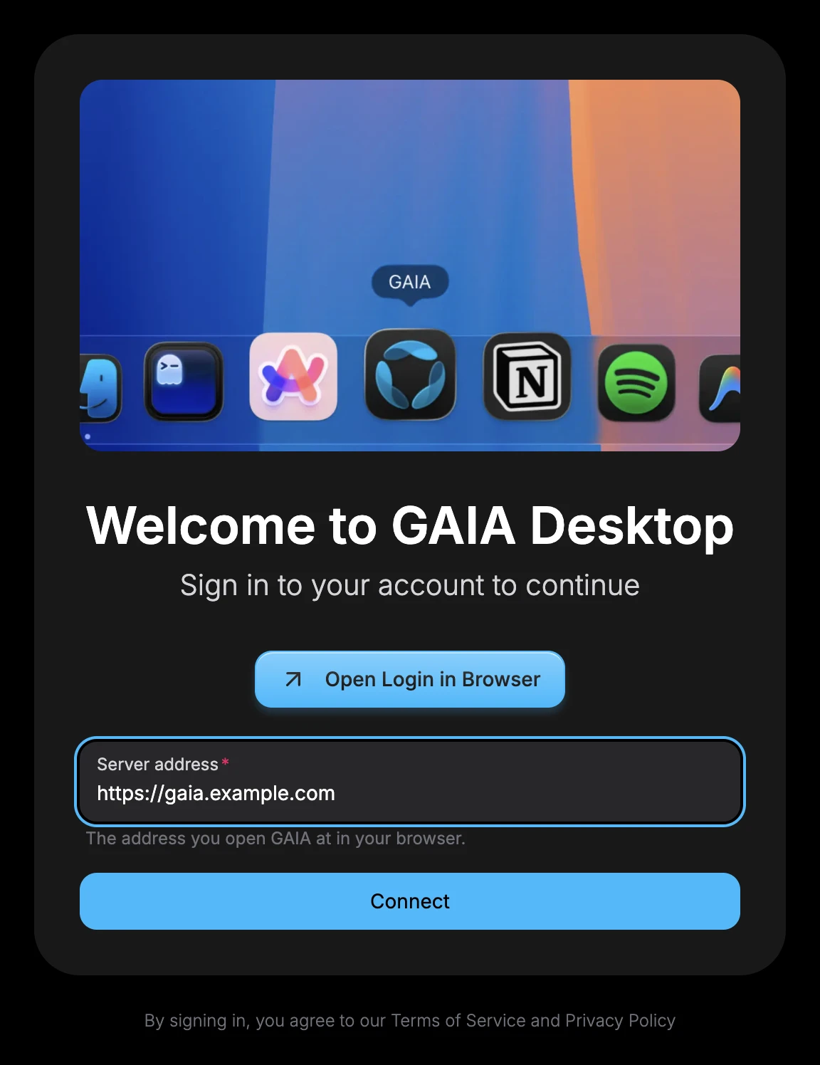 The desktop sign-in screen with a Server address field filled in with https://gaia.example.com, the hint The address you open GAIA at in your browser, and a Connect button