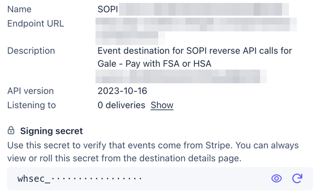 Destination details panel showing the SOPI name, API version, 0 deliveries, and a masked whsec_ signing secret with reveal and roll controls. The type id and endpoint URL are redacted; yours will show your own values