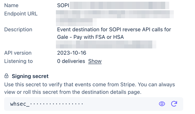 Destination details panel showing the SOPI name, API version, 0 deliveries, and a masked whsec_ signing secret with reveal and roll controls. The type id and endpoint URL are redacted; yours will show your own values