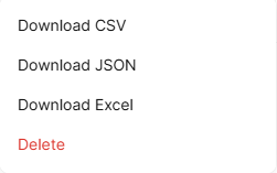 Report row action menu with Download CSV, Download JSON, Download Excel, and Delete options