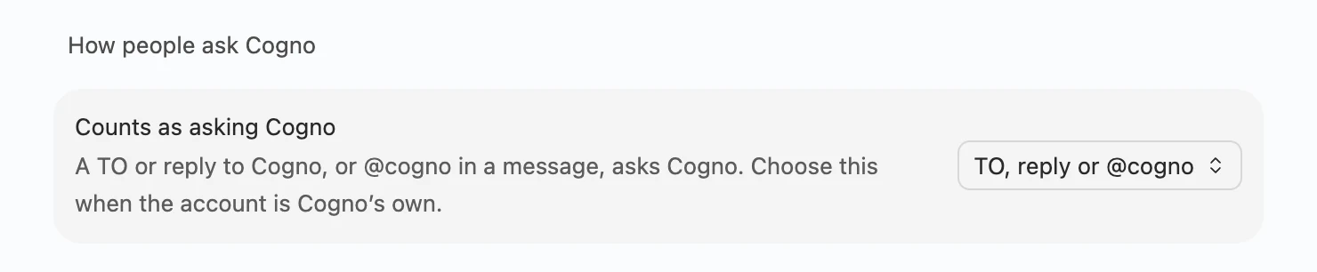 How people ask Cogno setting set to TO, reply or @cogno