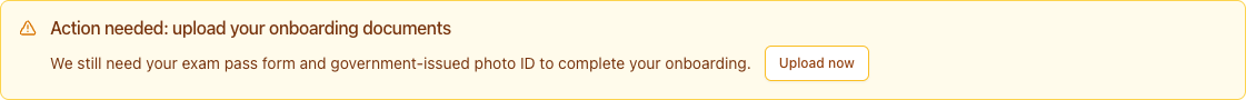 The action-needed banner on the member dashboard reminding a new licensee to upload their exam pass form and photo ID