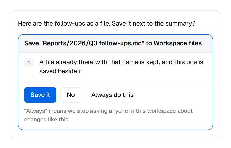 An approval card titled Save Reports/2026/Q3 follow-ups.md to Workspace files, explaining that a file already there with that name is kept, with Save it, No and Always do this