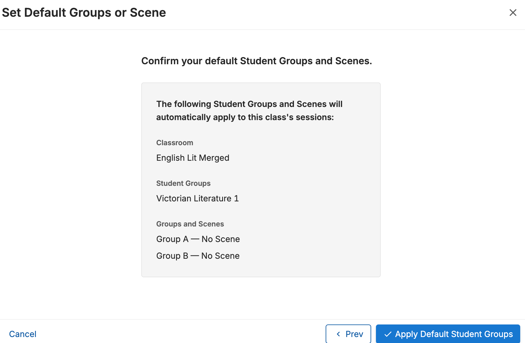 The confirmation screen listing the default student groups and Scenes that will apply to the classroom's sessions