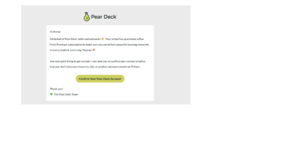 Confirm your Pear Deck account