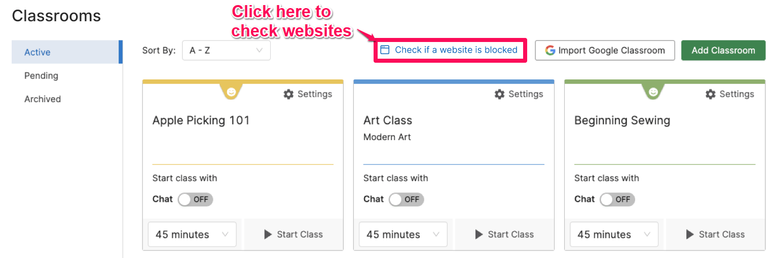 Active Classrooms options: Sort by: (A-Z) Check if website is blocked. Click here to check websites. Import Google…
