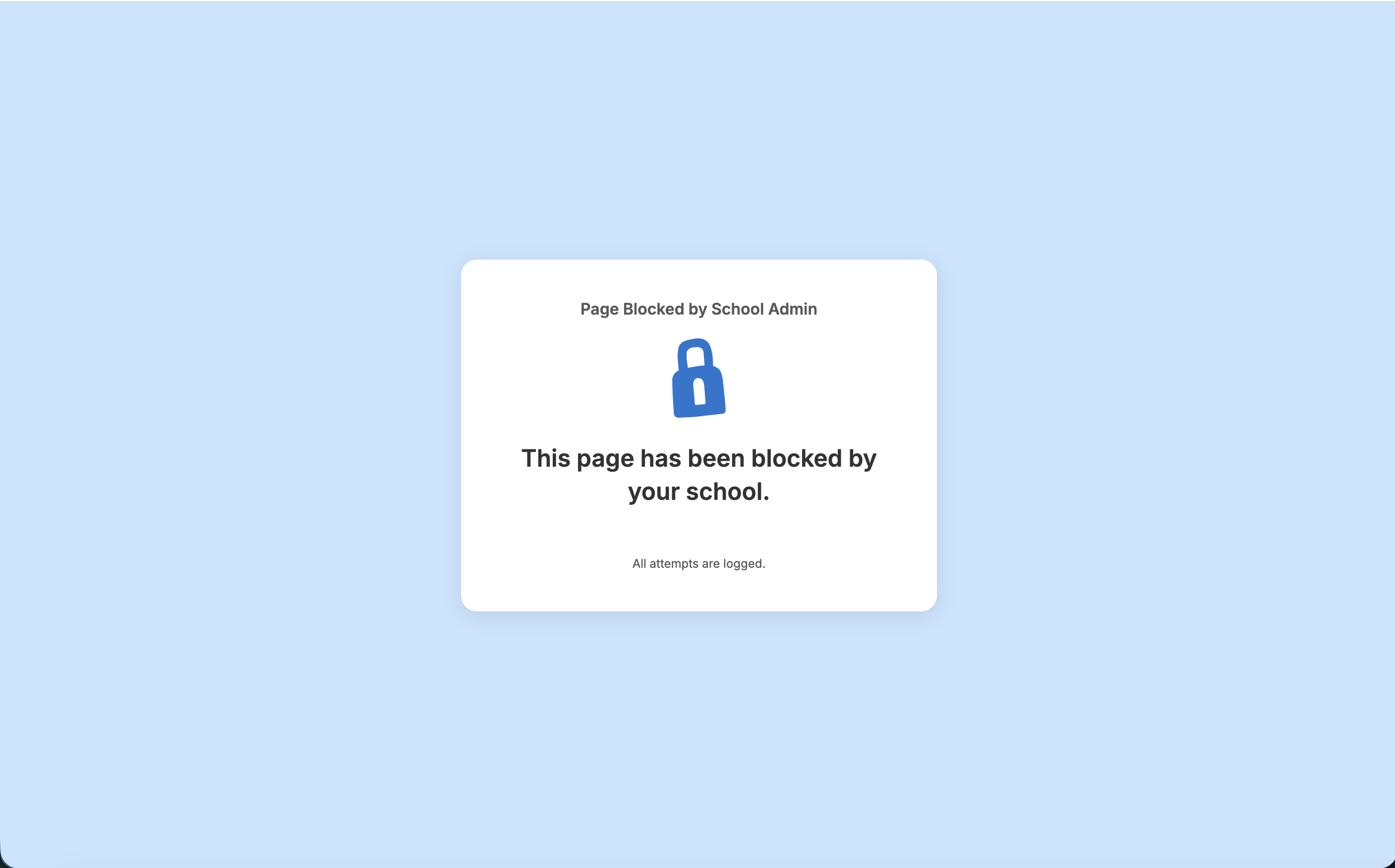 GoGuardian Admin filtering policy block page telling a student that the school blocked the page and attempts are logged