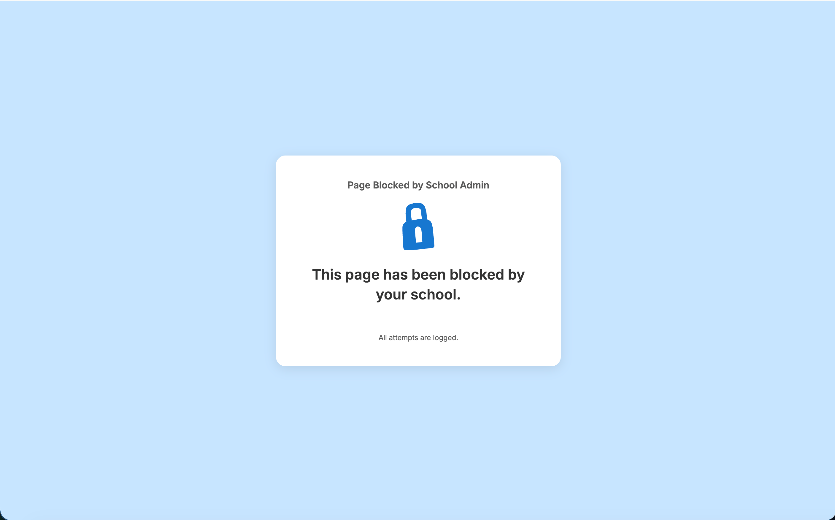 GoGuardian Admin filtering policy block page telling a student that the school blocked the page and attempts are logged