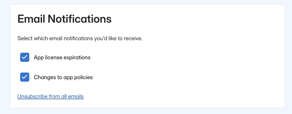 Email Notifications settings with options for app license expirations, changes to app policies, and unsubscribing from all emails