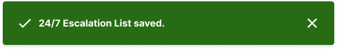 Toast confirming the 24/7 Escalation List was saved
