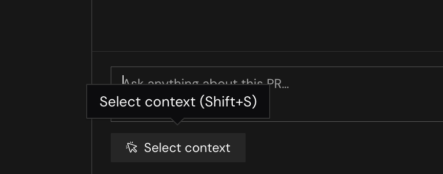 Choose Select context in the chat composer or press Shift+S.