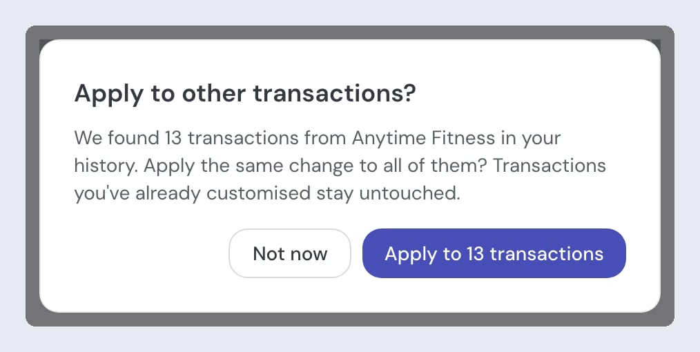 The "Apply to other transactions?" dialog: 13 transactions from Anytime Fitness found in your history, with Not now beside Apply to 13 transactions.