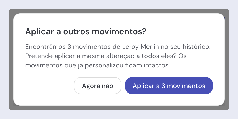 A caixa "Aplicar a outros movimentos?", a dizer que foram encontrados 3 movimentos de Leroy Merlin no histórico, com as opções Agora não e Aplicar a 3 movimentos