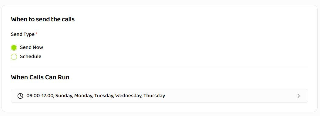 Schedule configuration with Send Now selected showing radio buttons, When Calls Can Run section with time range display