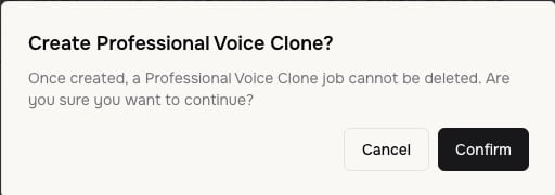 Confirmation dialog warning that a Professional Voice Clone job cannot be deleted once created