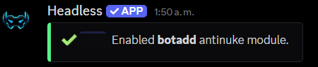 Headless confirma que se activó el módulo botadd de Anti-Nuke; la mención del usuario está oculta.
