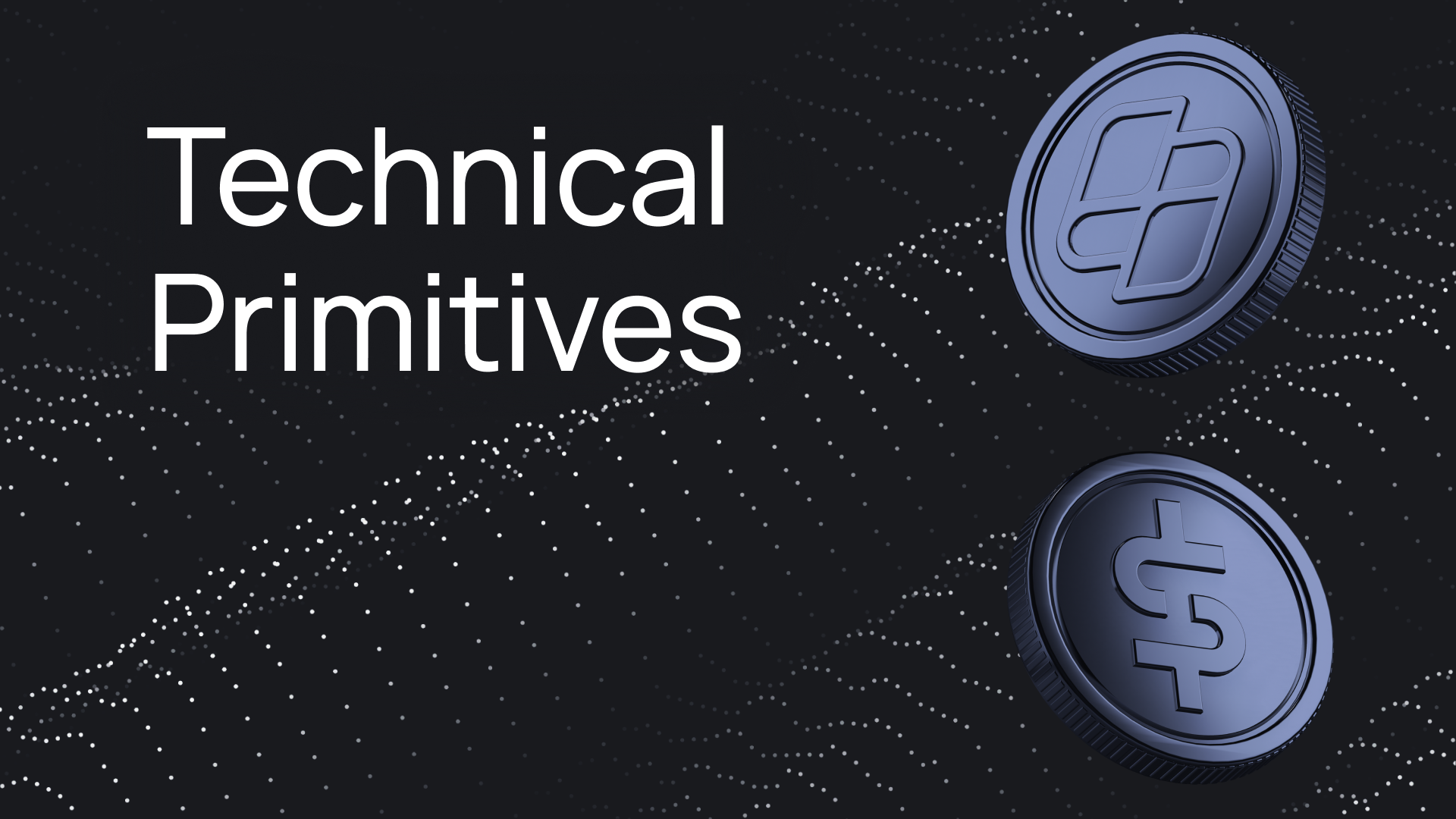 Technical Primitives
