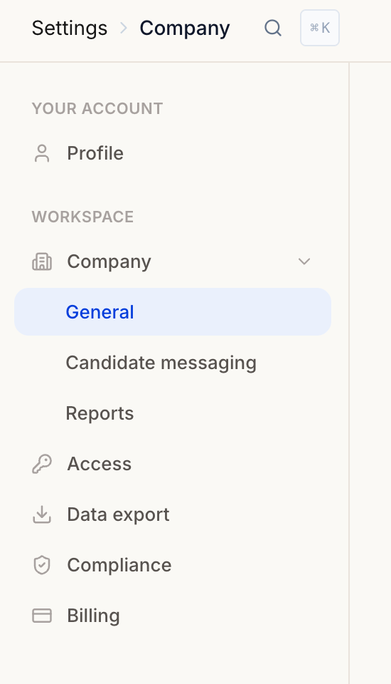 Settings nav showing Your account → Profile and Workspace → Company (General, Candidate messaging, Reports), Access, Data export, Compliance, Billing