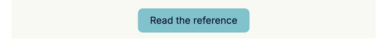 A rendered button reading Read the reference, centred on its own row at Auto width with normal rounded corners