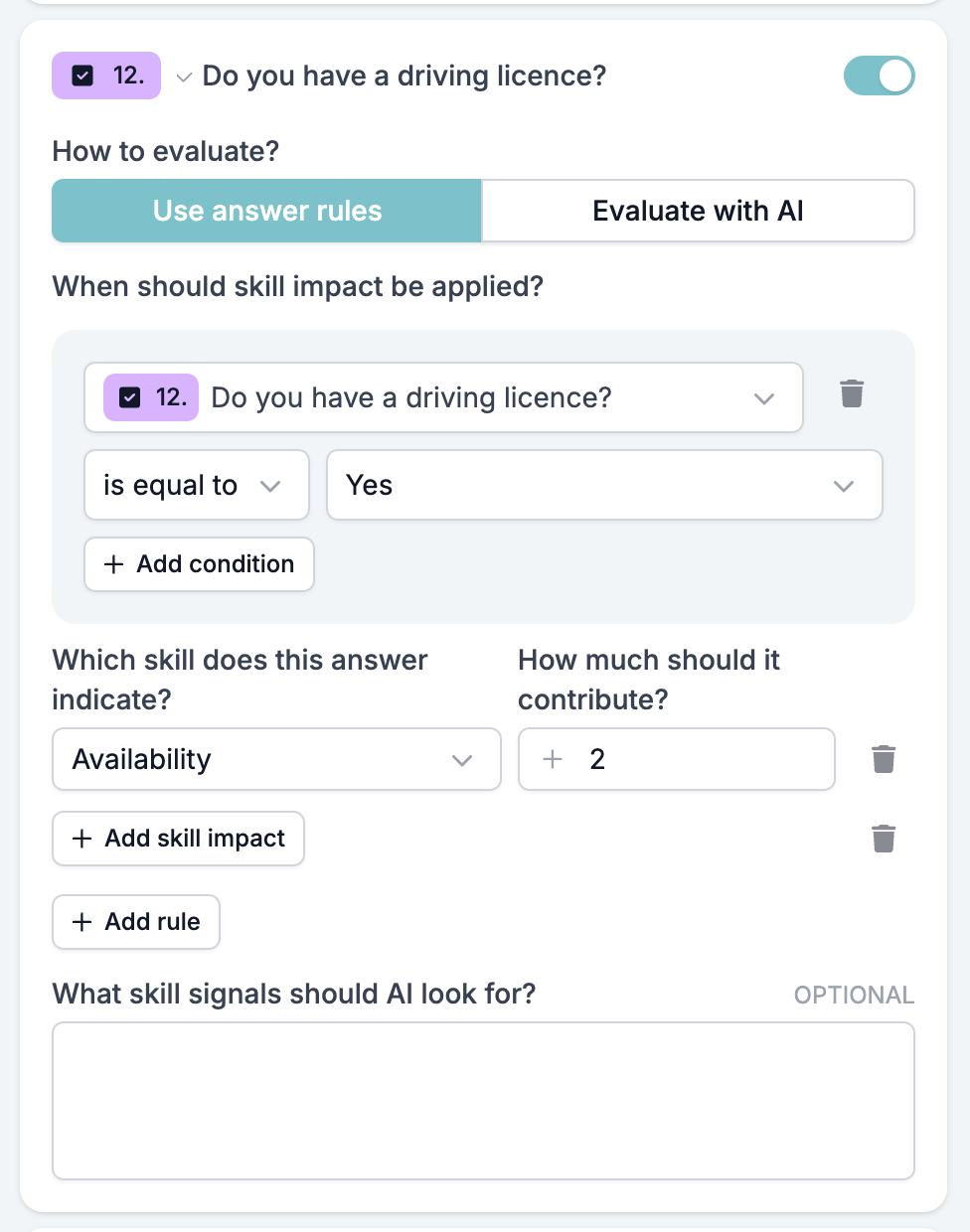 A Yes/No question in the Skills block with a rule that adds a weight of 2 to Availability when the answer is Yes