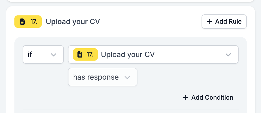 A condition on a File Upload question in the Logic tab, with the operator showing has response and no value box beside it