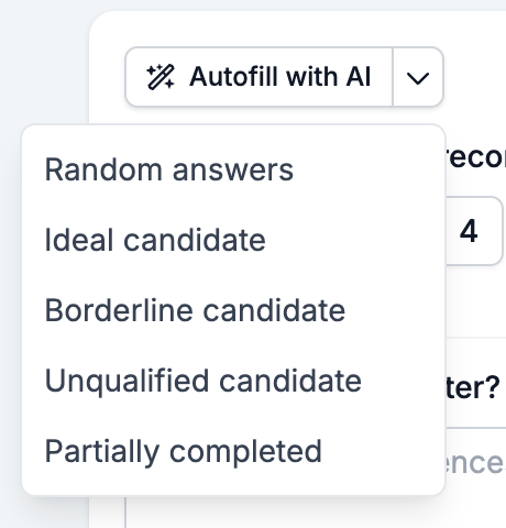 The Autofill with AI button with its menu open, listing Random answers, Ideal candidate, Borderline candidate, Unqualified candidate, and Partially completed