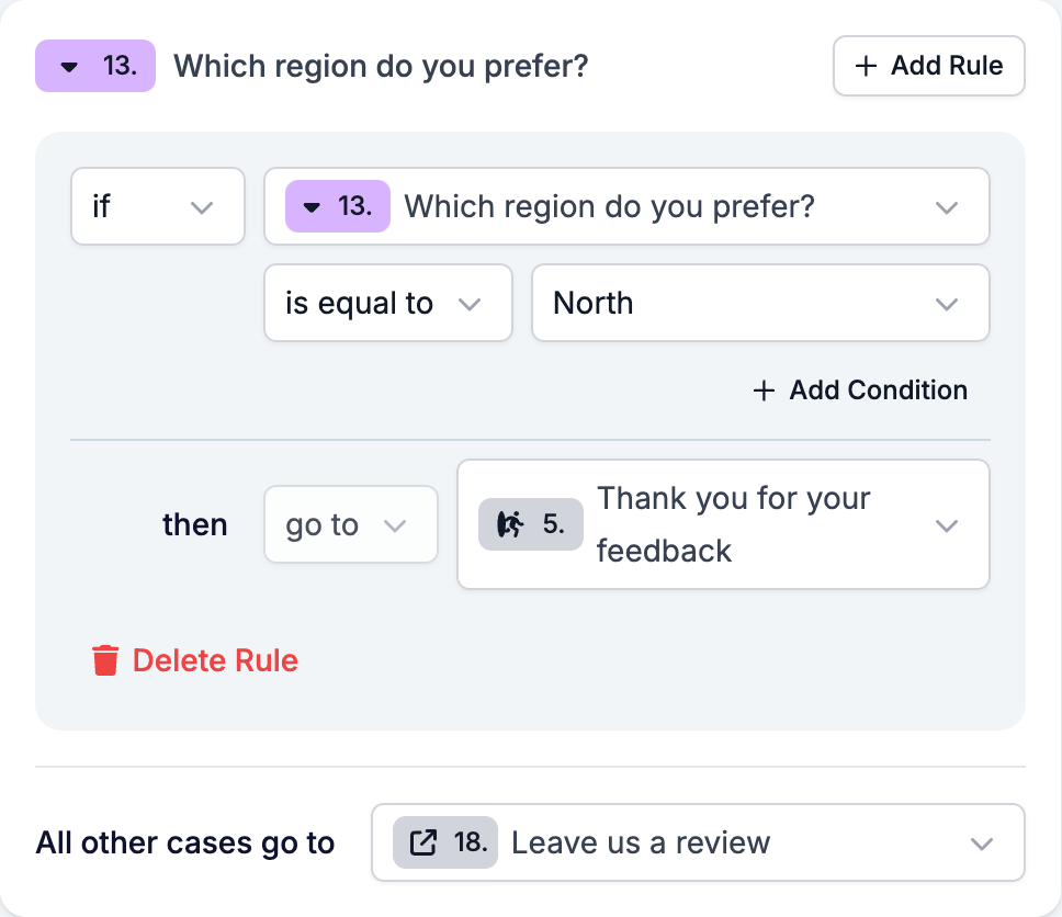 The rule on the region question: is equal to North, go to Thank you for your feedback, all other cases go to Leave us a review