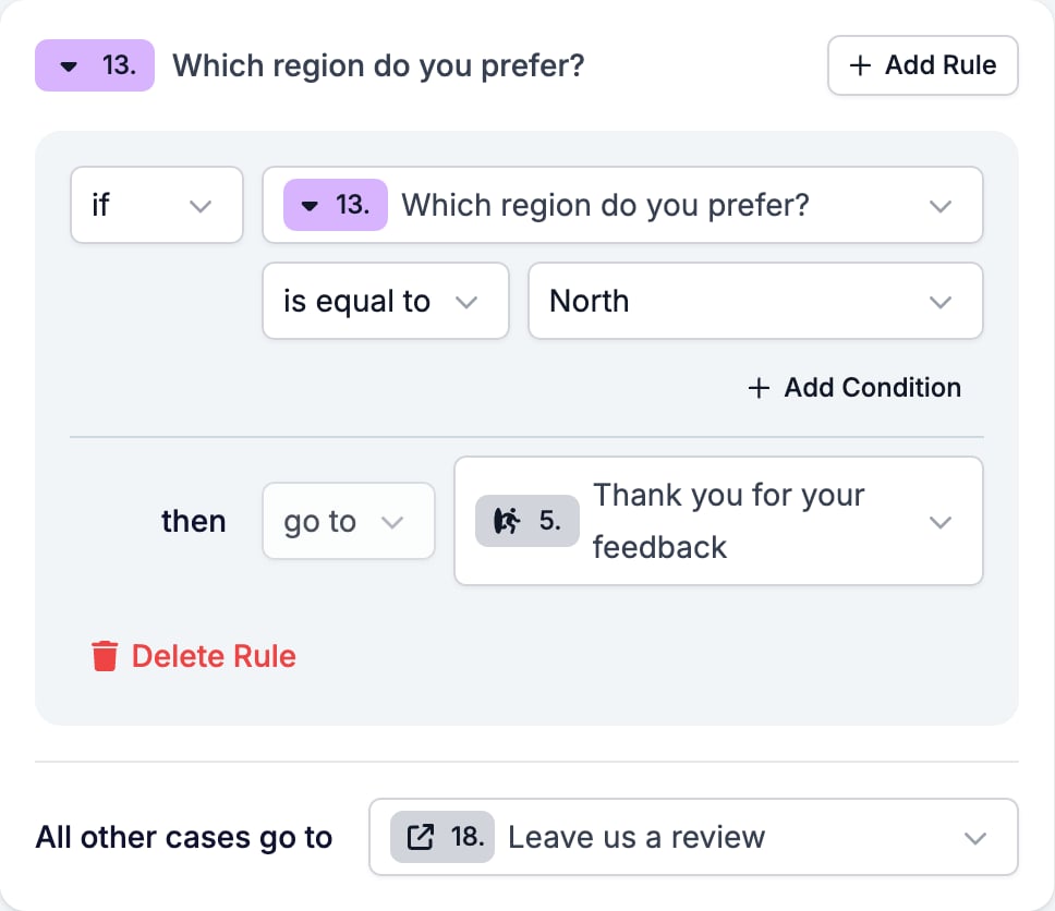 The rule on the region question: is equal to North, go to Thank you for your feedback, all other cases go to Leave us a review