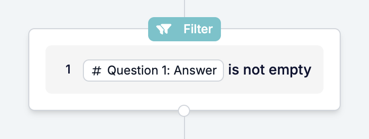 A Filter card on the canvas reading 1, Question 1: Answer, is not empty