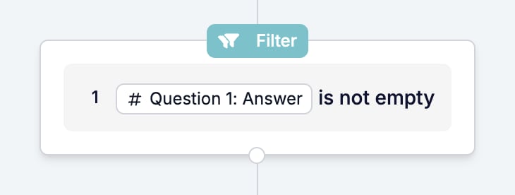 A Filter card on the canvas reading 1, Question 1: Answer, is not empty