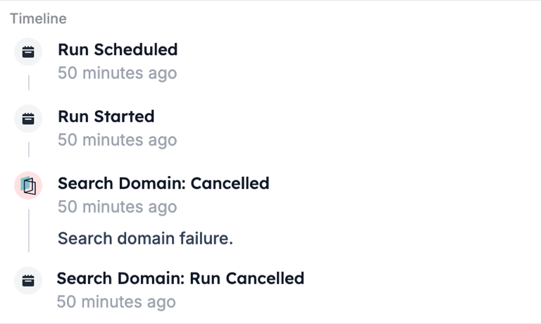 A run timeline with Search Domain: Cancelled, the message Search domain failure., and Search Domain: Run Cancelled
