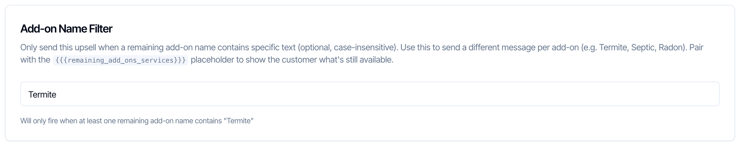 The Add-on Name Filter box explaining it only sends this upsell when a remaining add-on name contains specific text, with Termite typed in and the line Will only fire when at least one remaining add-on name contains Termite