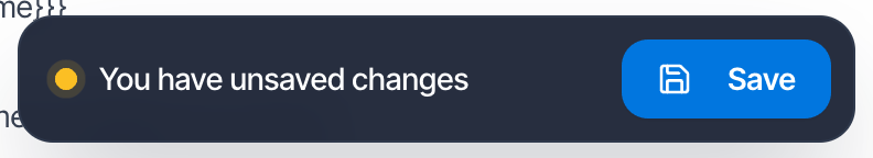 A dark bar reading You have unsaved changes with a blue Save button