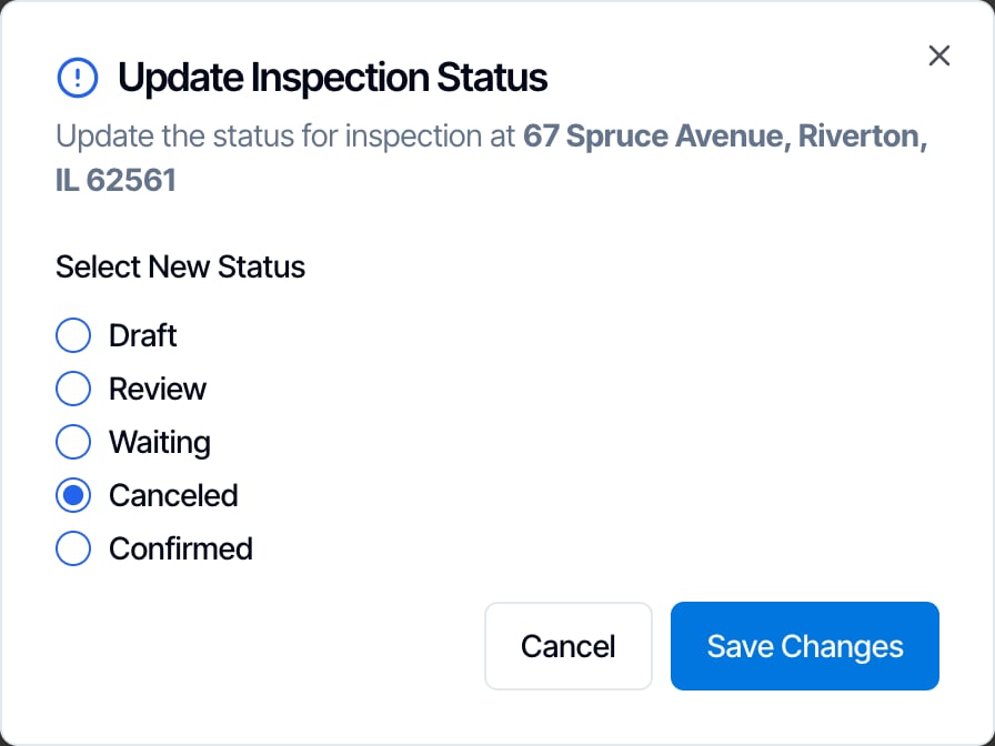 The Update Inspection Status window: Update the status for inspection at 67 Spruce Avenue, Riverton, IL 62561. Select New Status: radio buttons for Draft, Review, Waiting, Canceled (selected) and Confirmed. Cancel and Save Changes buttons