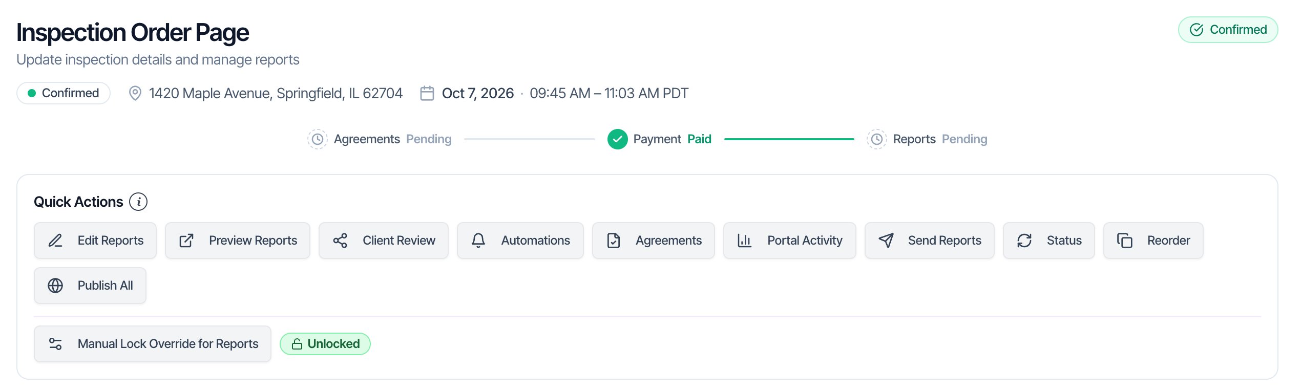 The top of a confirmed Inspection Order Page: a green Confirmed badge at the top right, the address and Oct 7, 2026, 09:45 AM to 11:03 AM, the progress line Agreements Pending, Payment Paid, Reports Pending, and the Quick Actions card with Edit Reports, Preview Reports, Client Review, Automations, Agreements, Portal Activity, Send Reports, Status, Reorder, Publish All and Manual Lock Override for Reports