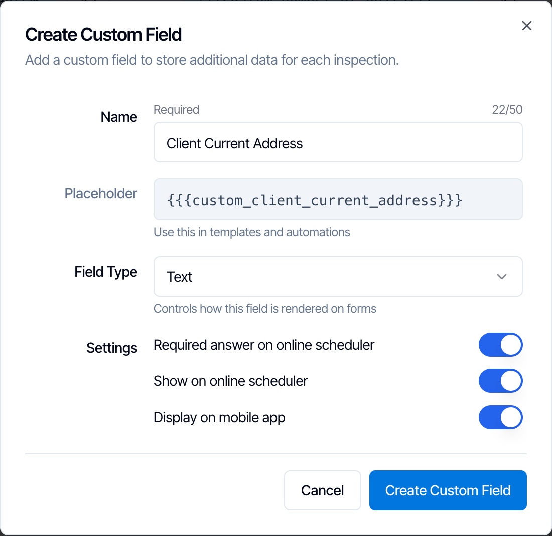 The Create Custom Field dialog. Name: Client Current Address, 22/50. Placeholder: {{{custom_client_current_address}}}, Use this in templates and automations. Field Type: Text. Settings: Required answer on online scheduler, Show on online scheduler and Display on mobile app all turned on. Buttons Cancel and Create Custom Field