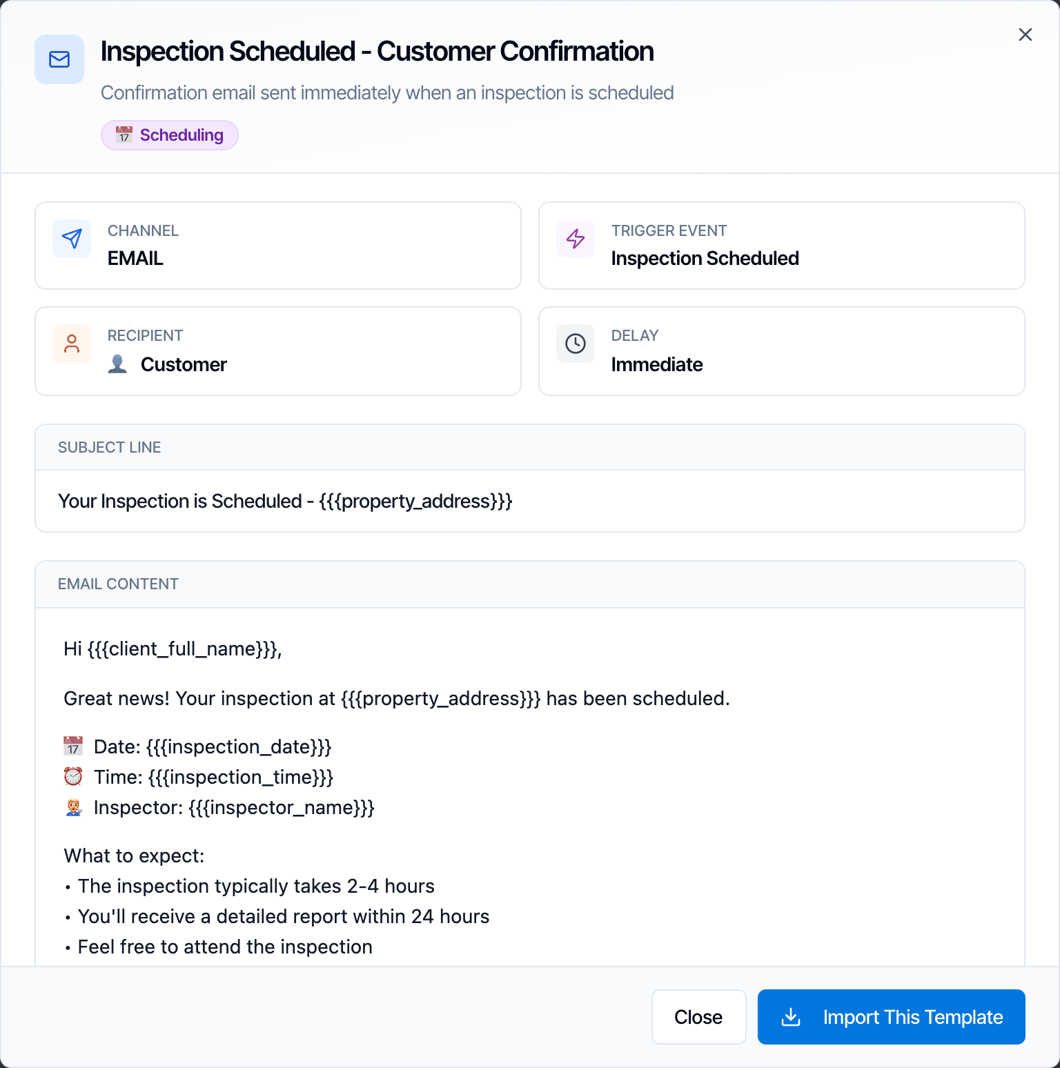 The preview window for Inspection Scheduled - Customer Confirmation, showing Channel Email, Trigger Event Inspection Scheduled, Recipient Customer and Delay Immediate, then the subject line and email content, with Close and Import This Template buttons at the bottom