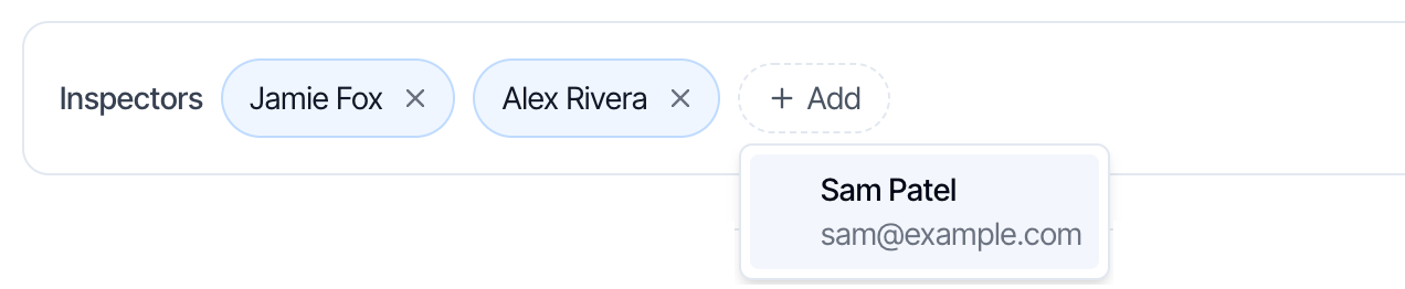 The Inspectors field with Jamie Fox and Alex Rivera, each with a remove button, and the Add menu open, offering Sam Patel, sam@example.com