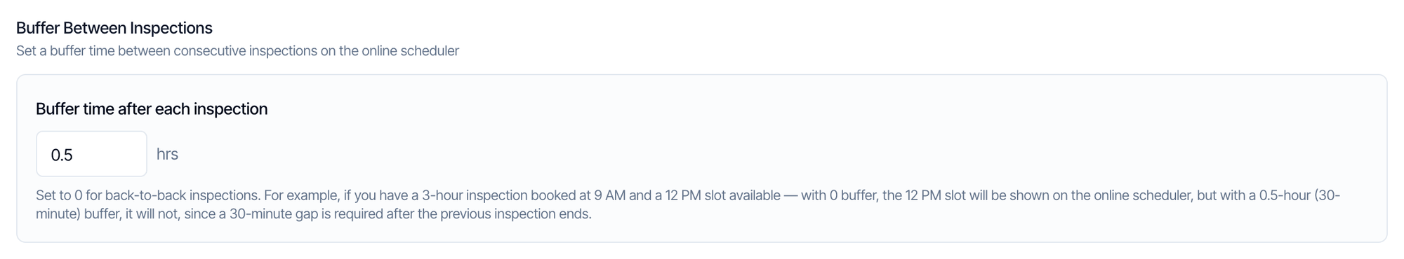 Buffer Between Inspections: Set a buffer time between consecutive inspections on the online scheduler. Buffer time after each inspection 0.5 hrs, with an example: a 3-hour inspection at 9 AM and a 12 PM slot; with 0 buffer the 12 PM slot is shown, with a 0.5-hour buffer it is not