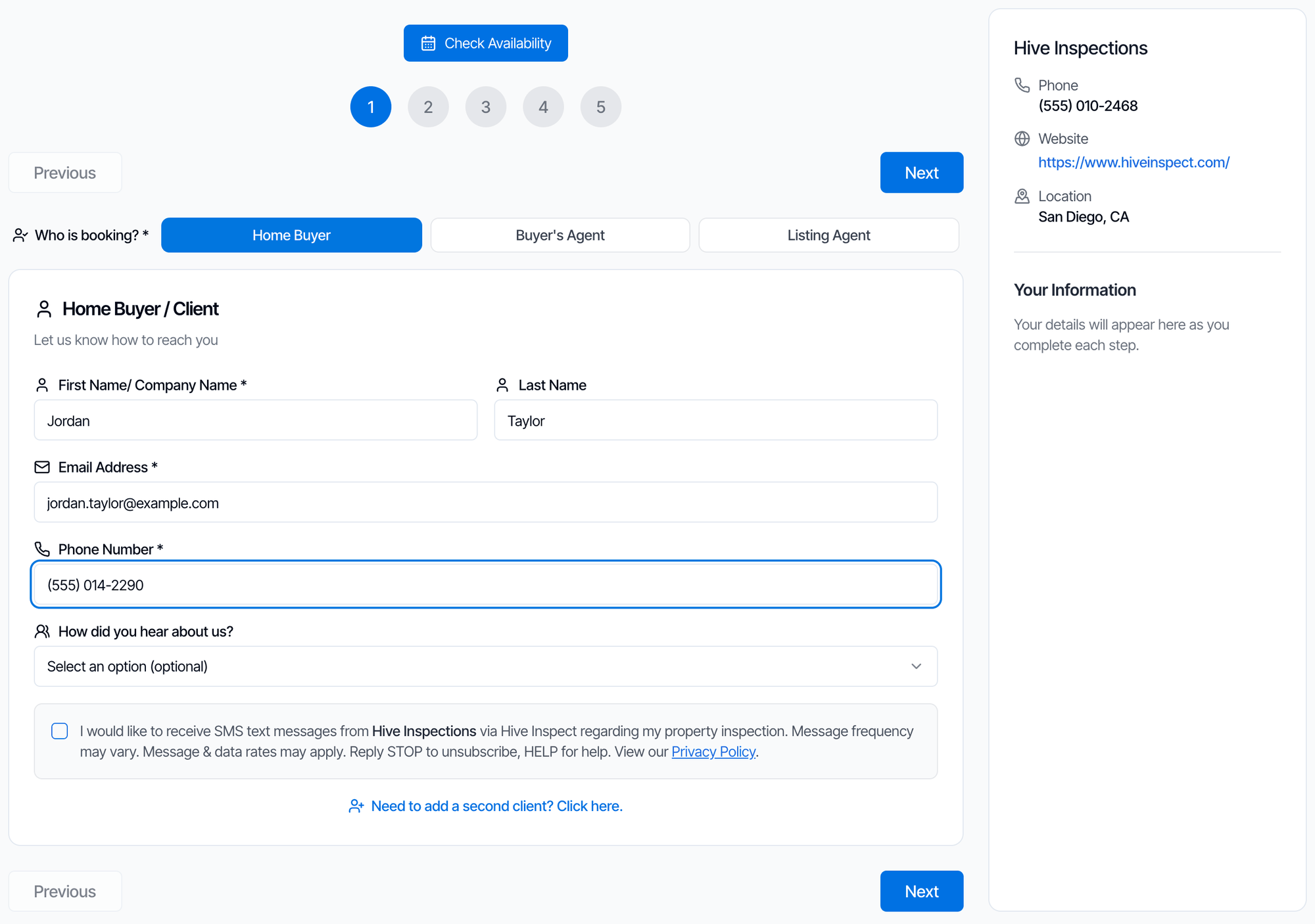 Step 1 of 5 of the scheduling widget. Who is booking? with Home Buyer selected, Buyer's Agent and Listing Agent. The Home Buyer / Client card: First Name/ Company Name Jordan, Last Name Taylor, Email Address jordan.taylor@example.com, Phone Number (555) 014-2290, How did you hear about us? Select an option (optional), an SMS opt-in checkbox, and the link Need to add a second client? Click here. On the right: Hive Inspections, phone, website, location San Diego CA, and Your Information
