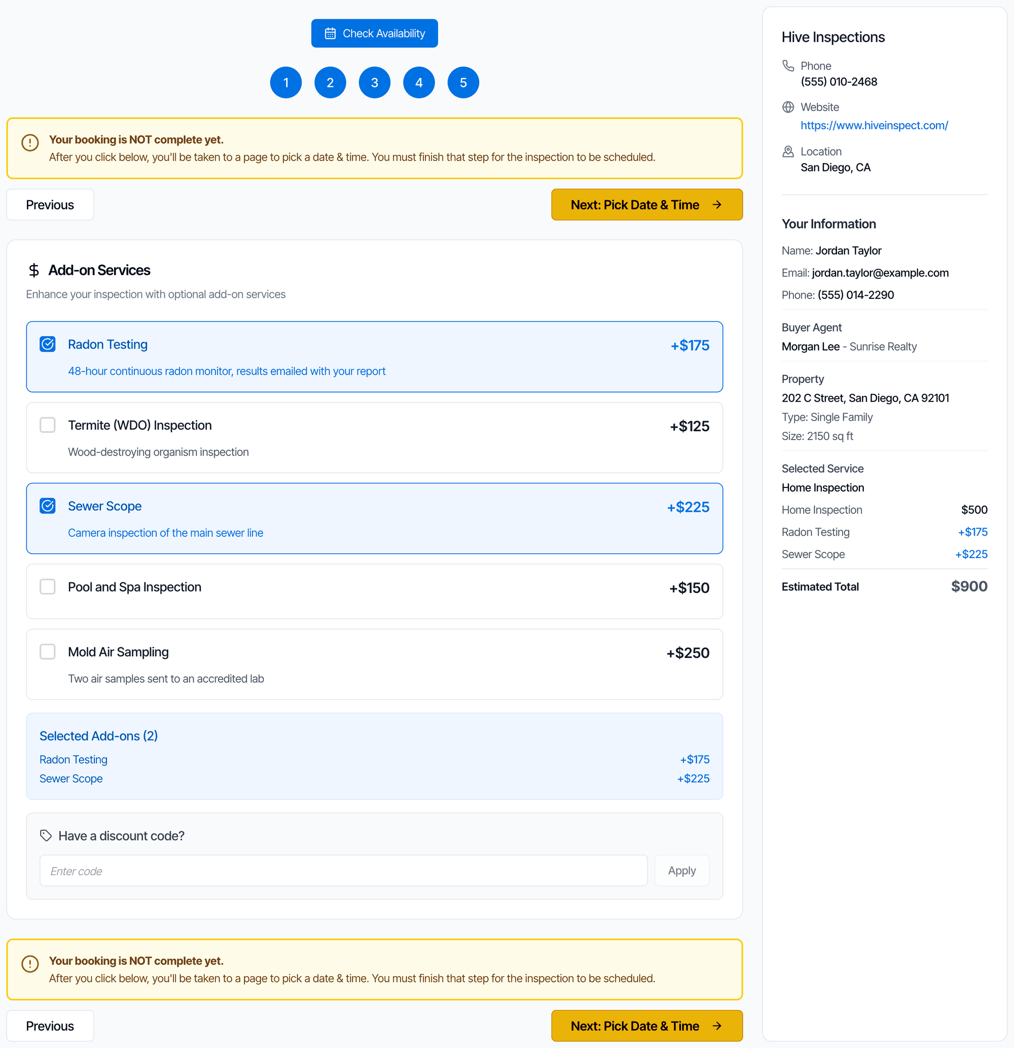 Step 5: Add-on Services. A yellow notice: Your booking is NOT complete yet. After you click below, you'll be taken to a page to pick a date and time. You must finish that step for the inspection to be scheduled. Add-on cards: Radon Testing plus 175 dollars and Sewer Scope plus 225 dollars are selected; Termite (WDO) Inspection, Pool and Spa Inspection and Mold Air Sampling are not. Selected Add-ons (2). Have a discount code? with an Enter code box and an Apply button. A yellow Next: Pick Date and Time button. The summary shows an Estimated Total of 900 dollars