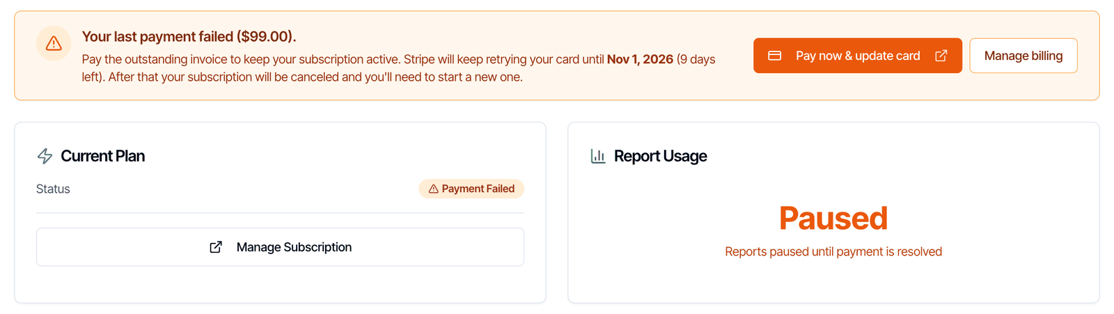 The Subscriptions page after a failed payment: an orange banner reading Your last payment failed ($99.00), Pay the outstanding invoice to keep your subscription active, Stripe will keep retrying your card until Nov 1, 2026 (9 days left), with Pay now & update card and Manage billing buttons, then Current Plan with Status Payment Failed, and Report Usage showing Paused, Reports paused until payment is resolved