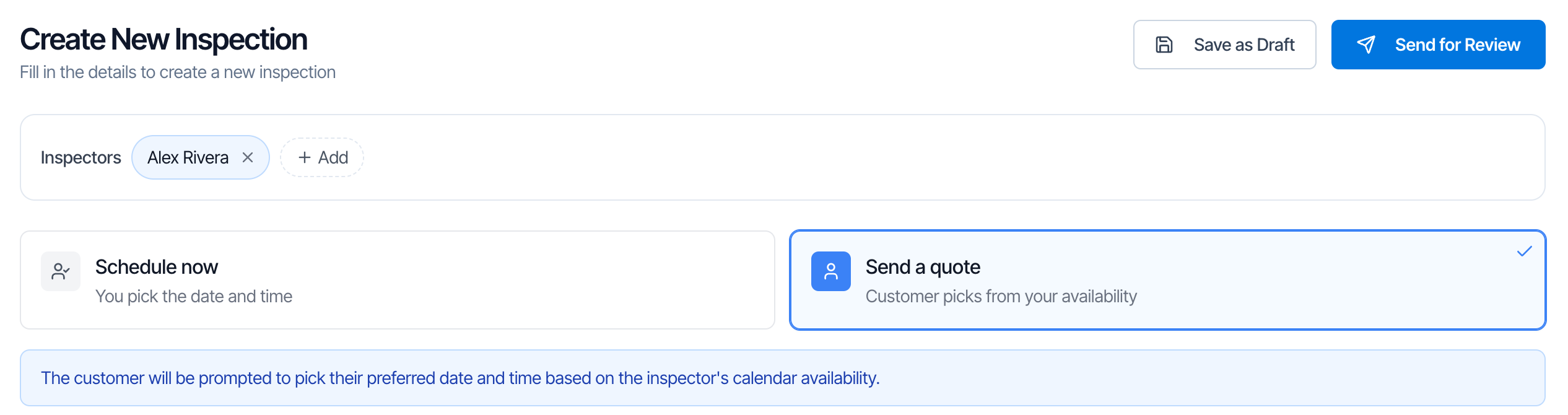 Create New Inspection with Send a quote selected: Save as Draft and a blue Send for Review button at the top right, Inspectors with Alex Rivera, and the note The customer will be prompted to pick their preferred date and time based on the inspector's calendar availability