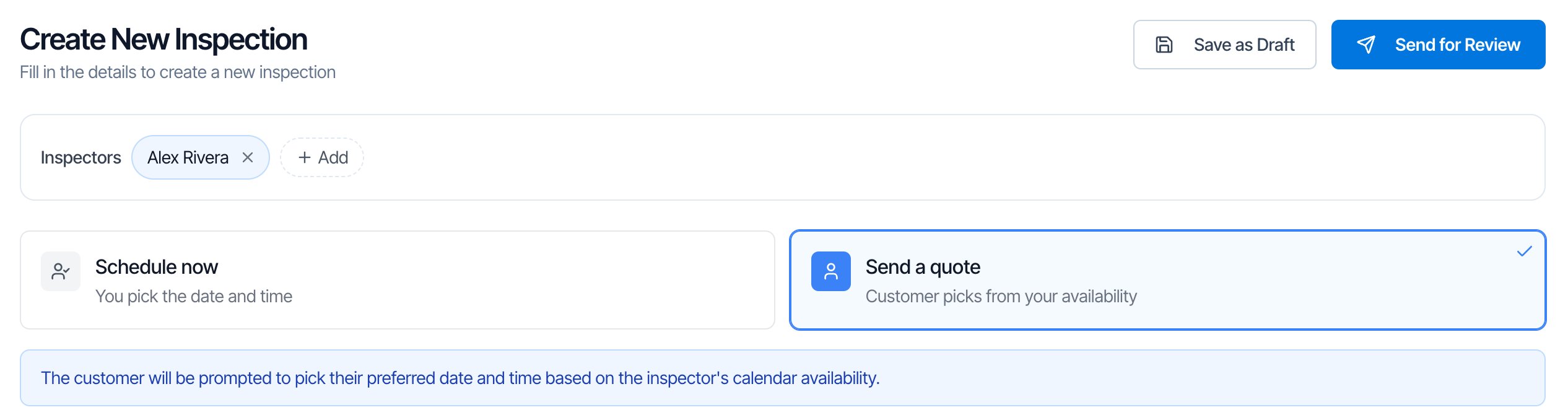 Create New Inspection with Send a quote selected: Save as Draft and a blue Send for Review button at the top right, Inspectors with Alex Rivera, and the note The customer will be prompted to pick their preferred date and time based on the inspector's calendar availability