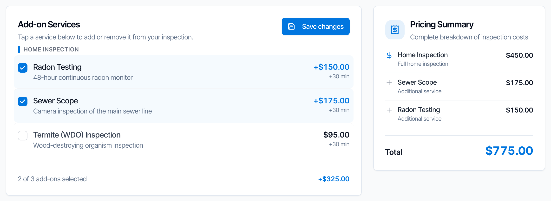 Add-on Services in edit mode: Tap a service below to add or remove it from your inspection, with a Save changes button. Under Home Inspection, Radon Testing 150 dollars and Sewer Scope 175 dollars are ticked and Termite (WDO) Inspection 95 dollars is not, each adding 30 minutes. 2 of 3 add-ons selected, plus 325 dollars. The Pricing Summary on the right lists Home Inspection 450 dollars, Sewer Scope 175 dollars and Radon Testing 150 dollars, Total 775 dollars