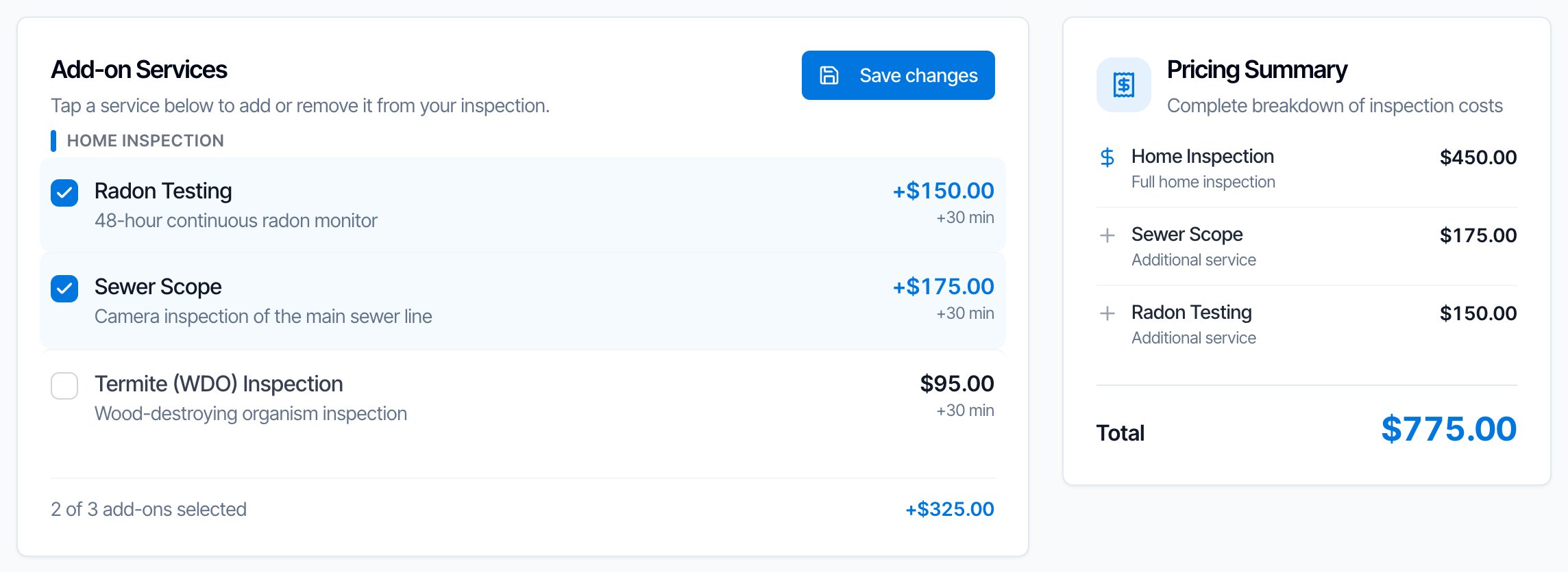 Add-on Services in edit mode: Tap a service below to add or remove it from your inspection, with a Save changes button. Under Home Inspection, Radon Testing 150 dollars and Sewer Scope 175 dollars are ticked and Termite (WDO) Inspection 95 dollars is not, each adding 30 minutes. 2 of 3 add-ons selected, plus 325 dollars. The Pricing Summary on the right lists Home Inspection 450 dollars, Sewer Scope 175 dollars and Radon Testing 150 dollars, Total 775 dollars