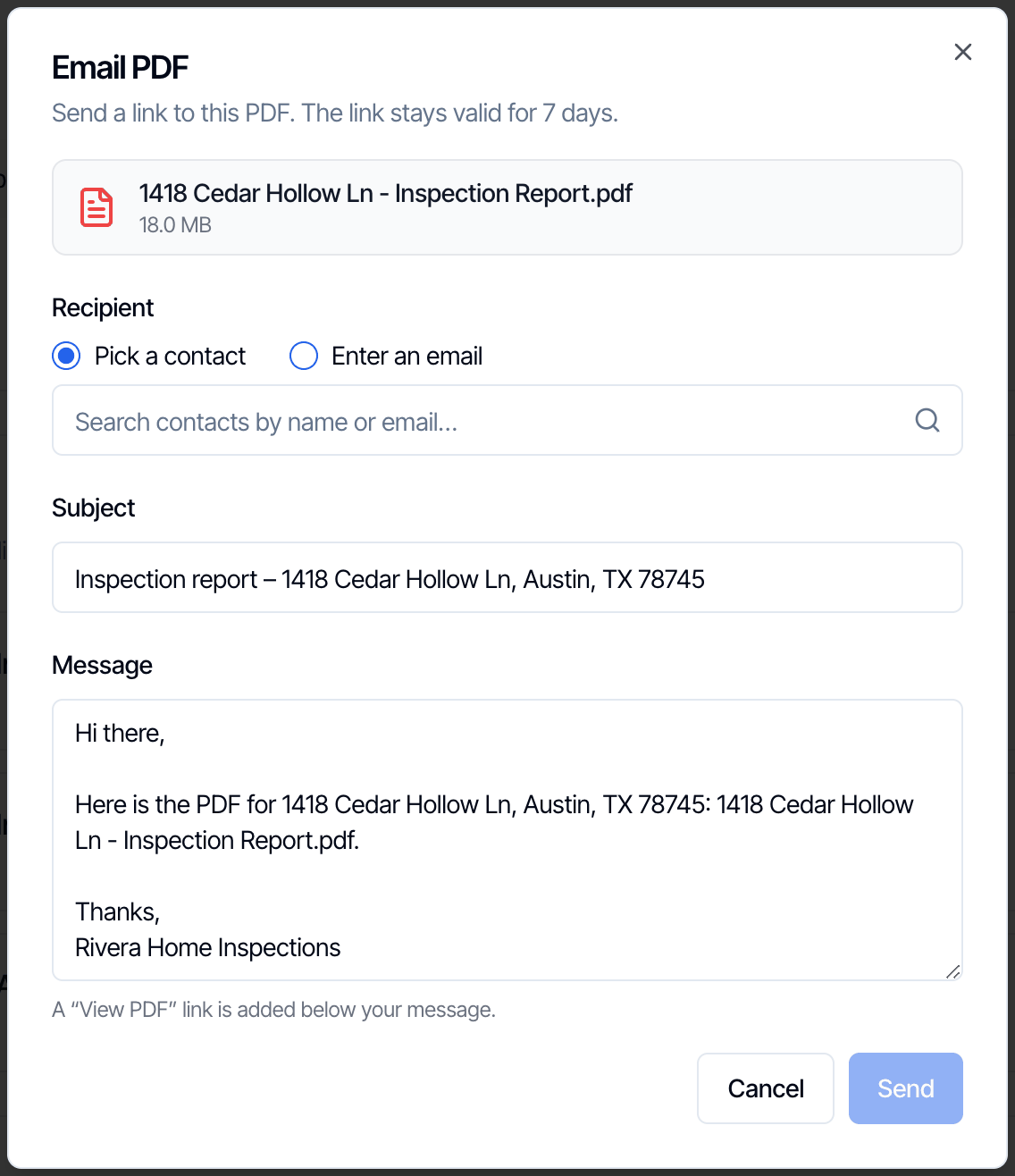 The Email PDF window: Send a link to this PDF. The link stays valid for 7 days. The file 1418 Cedar Hollow Ln - Inspection Report.pdf, 18.0 MB. Recipient with Pick a contact selected and a Search contacts by name or email box, and Enter an email. Subject: Inspection report – 1418 Cedar Hollow Ln, Austin, TX 78745. Message: Hi there, Here is the PDF for 1418 Cedar Hollow Ln, Austin, TX 78745: 1418 Cedar Hollow Ln - Inspection Report.pdf. Thanks, Rivera Home Inspections. A note that a View PDF link is added below your message, and Cancel and Send buttons