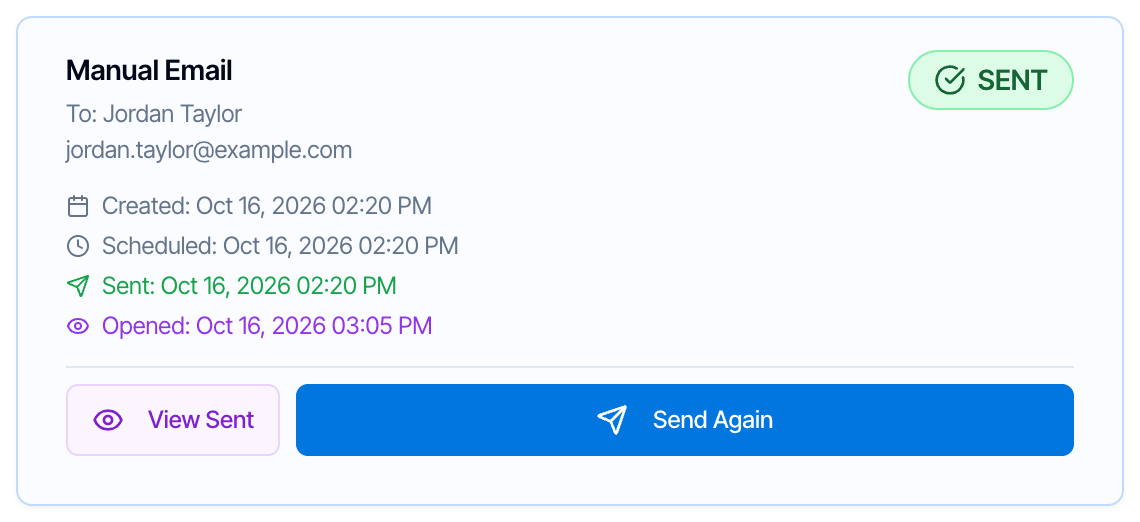 A sent email card titled Manual Email to Jordan Taylor, jordan.taylor@example.com, Sent Oct 16, 2026 02:20 PM, Opened Oct 16, 2026 03:05 PM, with View Sent and Send Again buttons