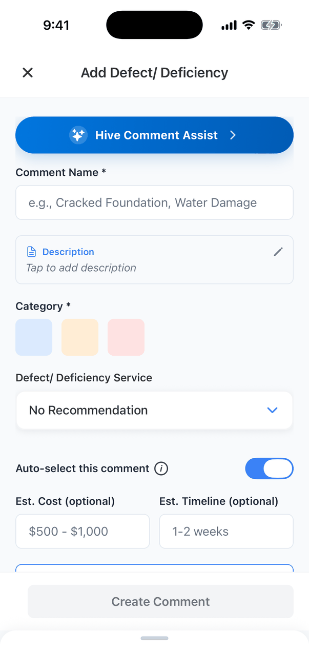 The Add Defect/ Deficiency screen: a Hive Comment Assist button, Comment Name, Description, Category with three coloured squares (blue, orange and red), Defect/ Deficiency Service set to No Recommendation, Auto-select this comment turned on, Est. Cost (optional) with the example $500 - $1,000 and Est. Timeline (optional) with the example 1-2 weeks, and a Create Comment button